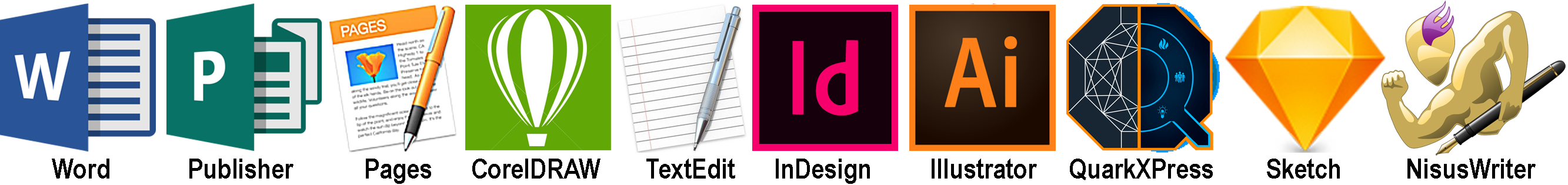 Recommended Applications - Word, Publisher, Pages, CoreDRAW, TextEdit, InDesign, Illustrator, QuarkXPress, Sketch, NisusWriter.